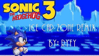 Ice Cap Zone Remix  Sonic The Hedgehog 3  OST Remix [upl. by Wixted]