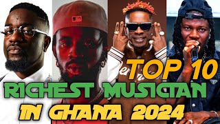 Top 10 Richest Musician In Ghana 2024 amp Their Net Wroth [upl. by Aissila]