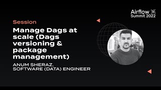 Manage Dags at scale Dags versioning amp package management [upl. by Irap]