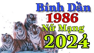 Bính Dần 1986 Nữ Mạng Năm 2024 Năm này sẽ Có Nhiều Bước Tiến Lớn Trong Sự Nghiệp [upl. by Jimmy]