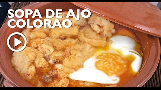 Sopa de Ajo Colorao [upl. by Jervis]