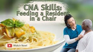 Feed a Resident in a Chair CNA Skill Prometric [upl. by Ttelrats]