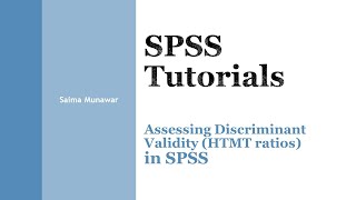 SPSS Calculate HTMT ratios Discriminant Validity in SPSS [upl. by Loreen]