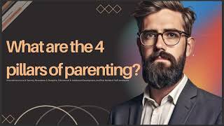 WHAT ARE THE 4 PILLAS OF PARENTING [upl. by Ydnolem689]