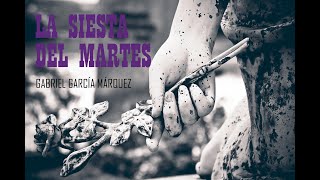 La siesta del martes  Gabriel García Márquez  Audiocuento [upl. by Tucker]