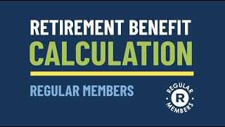 Retirement Benefit Calculation  Regular Members [upl. by Olive]