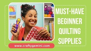 MustHave Quilting Supplies for Beginners [upl. by Jacoby80]