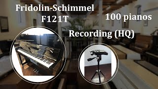 FridolinSchimmel F121T  Piano Comparison Series HQ sound [upl. by Hardy374]