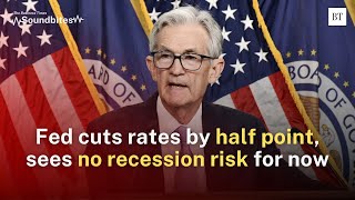 Fed cuts rates by half point sees no recession risk for now [upl. by Freddie]