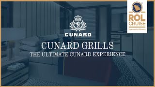 Cunard Grills  The ultimate Cunard experience  ROL Cruise [upl. by Sukhum]