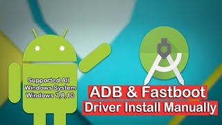 Install ADB And Fastboot Driver Manually For All Android Phone [upl. by Pyle]