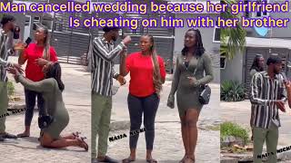 The man cancelled his wedding because his girlfriend is cheating on him with her brother [upl. by Schreibe601]