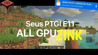 PojavLauncherZink🔥💥•Seus PTGI E11 ALL GPU🔥🔰🚩 [upl. by Enelrad]