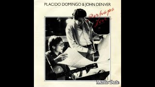 Placido Domingo amp John Denver  Perhaps Love 1981 [upl. by Paryavi573]