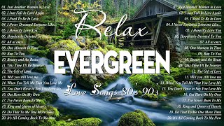 Most Old Evergreen Love Songs All Time Favorite 🎋 Amazing Timeless Cruisin Love Songs of 80s 90s [upl. by Sardse]