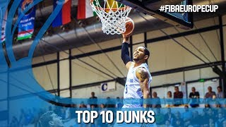 Top 10 Dunks of the 2018 Season  FIBA Europe Cup 201718 [upl. by Hewie]