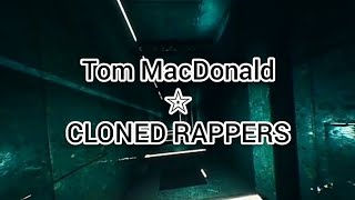 Tom Macdonald  Cloned Rappers Lyrics [upl. by Jacquette]