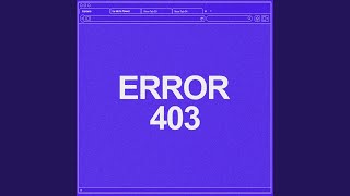 ERROR 403 [upl. by Ellivro251]