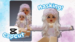 HOW to add MASKING on CAPCUT 😄✌️ roblox capcut capcuttutorial roblox robloxtutorial [upl. by Weinstein]