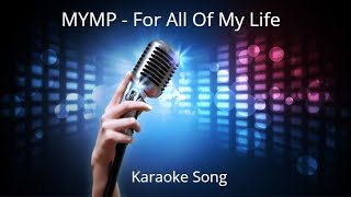 For all of my life  Mymp Karaoke Version [upl. by Files880]