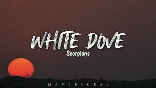 Scorpions  White Dove LYRICS ♪ [upl. by Kyrstin155]