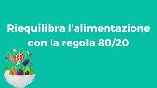 Riequilibra lalimentazione con la regola 8020 [upl. by Inig]