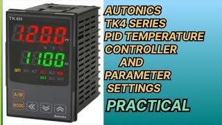 How to AUTONICS TK4 series PID temperature controller and parameter settings 100practically [upl. by Stinson]