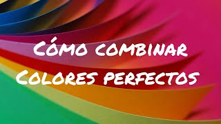 COMO COMBINAR COLORES  FÓRMULA INFALIBLE [upl. by Arraic]