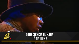 Consciência Humana Tá Na Hora  100 Favela [upl. by Micah677]