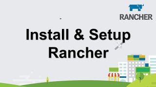 Installing And Setting Up Rancher [upl. by Reinnej]