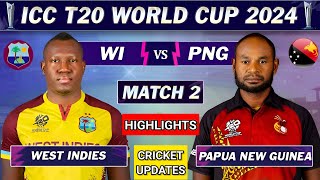 West Indies VS Papua New Guinea  ICC Mens T20 World Cup 2024  Match2 Highlights  WI vs PNG [upl. by Jade]