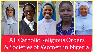 ALL CATHOLIC RELIGIOUS ORDERS amp SOCIETIES OF WOMEN IN NIGERIA With Vocations Addresses PT 1 [upl. by Dode931]