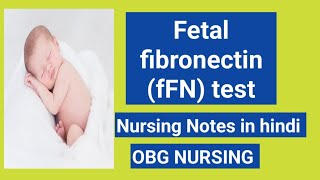 Fetal fibronectin fFN testnursingnotes in hindi OBG NURSING [upl. by Eicaj]