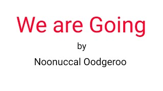 We are Going by Noonuccal Oodgeroo  Summaryspot [upl. by Grussing537]