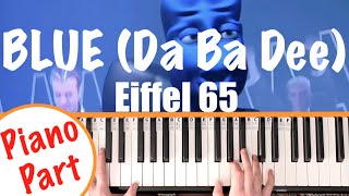 How to play BLUE DA BA DEE  Eiffel 65 Piano Tutorial [upl. by Ohnuj]