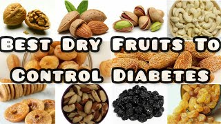 Best Dry Fruits For Diabetes  10 Dry Fruits To Eat If You Are Diabetic [upl. by Selrac311]