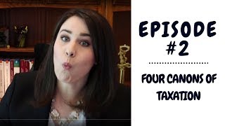 The Four Canons of Taxation  Individual Income Tax  Episode 2 [upl. by Haletky]