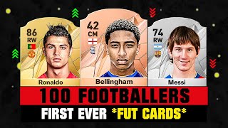 FIFA 25  100 FOOTBALLERS FIRST AND PRESENT FUT CARDS 😭💔 ft Bellingham Ronaldo Messi… [upl. by Nylarahs]