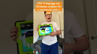 POV if hhgregg use Christmas acidjazz for a commercial with a kid [upl. by Aicsila573]