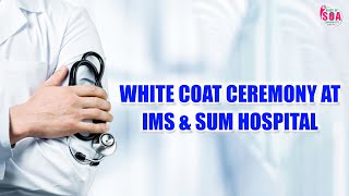 White Coat Ceremony at IMS amp SUM Hospital [upl. by Ramon]