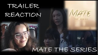 MATE THE SERIES TRAILER REACTION  REACCIONANDO [upl. by Gnaoh]