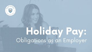 Holiday Pay Understanding Your Obligations as an Employer [upl. by Baryram]