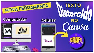 Nova Ferramenta  Aprenda a Criar Texto Distorcido no Canva no Celular e no PC [upl. by Mcwherter932]