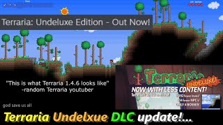 Terraria 106 Undeluxe edition is illogical amp cursed [upl. by Nahoj285]