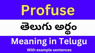 Profuse meaning in telugu with examples  Profuse తెలుగు లో అర్థం Meaning in Telugu [upl. by Aicela]