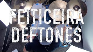 FEITICEIRA  DEFTONES  DRUM COVER [upl. by Kinimod]