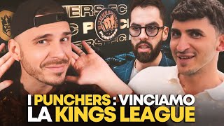 Ecco i PUNCHERS la KINGS LEAGUE è meglio della SERIE C [upl. by Leakim]