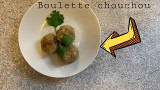 RECETTE  Les Boulettes Chouchou [upl. by Dibb]