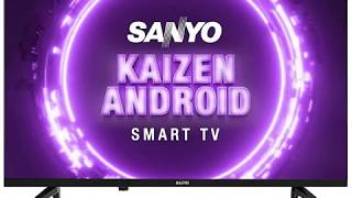 Sanyo 43 inches Kaizen Series 4K Ultra HD Smart Certified Android IPS LED TV [upl. by Elik936]