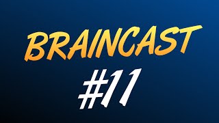 Braincast 11  Новый ПК Брейна 2016 [upl. by Gnex714]